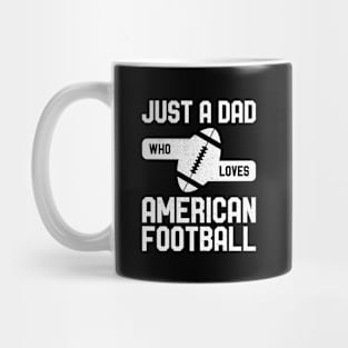 Just a Dad Who Loves American Football Mug